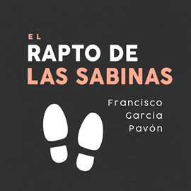 Audiolibro El rapto de las sabinas  - autor Francisco García Pavón   - Lee Cesc Martínez