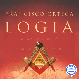 Audiolibro Logia  - autor Francisco Ortega   - Lee Domingo Guzmán