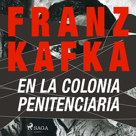 Audiolibro En la colonia penitenciaria  - autor Franz Kafka   - Lee Enrique Aparicio - acento ibérico