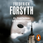 Audiolibro El fantasma de Manhattan  - autor Frederick Forsyth   - Lee Juan Magraner