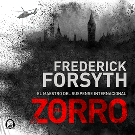 Audiolibro El Zorro  - autor Frederick Forsyth   - Lee Juan Magraner