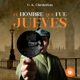 Audiolibro El hombre que fue jueves  - autor G. K. Chesterton   - Lee Braian Quevedo