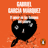 Audiolibro El amor en los tiempos del cólera  - autor Gabriel García Márquez   - Lee Diego Trujillo