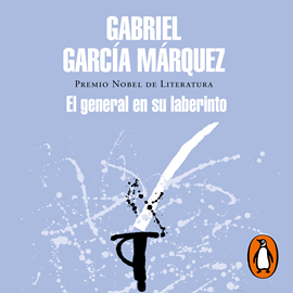 Audiolibro El general en su laberinto  - autor Gabriel García Márquez   - Lee Carlos Manuel Vesga
