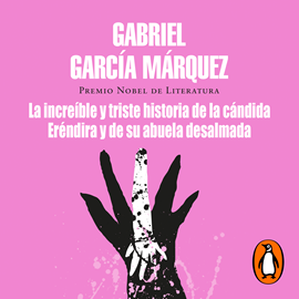 Audiolibro La increíble y triste historia de la cándida Eréndira y de su abuela desalmada  - autor Gabriel García Márquez   - Lee Julio Correal