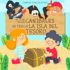 Audiolibro El club de los caníbales: Isla del Tesoro  - autor Gabriel García de Oro   - Lee David Morales