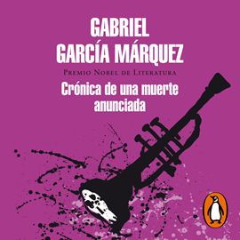 Audiolibro Crónica de una muerte anunciada  - autor Gabriel García Márquez   - Lee Diego Trujillo