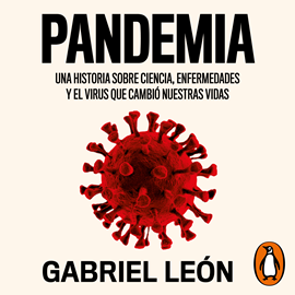 Audiolibro Pandemia  - autor Gabriel León   - Lee Javier Gómez