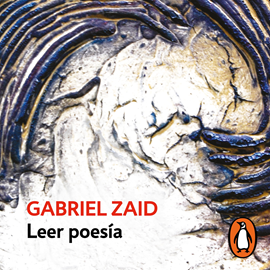 Audiolibro Leer poesía  - autor Gabriel Zaid   - Lee Noé Velázquez