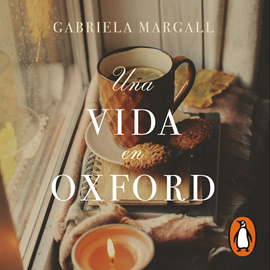 Audiolibro Una vida en Oxford  - autor Gabriela Margall   - Lee Claudia Bergallo