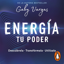 Audiolibro Energía: tu poder  - autor Gaby Vargas   - Lee Equipo de actores