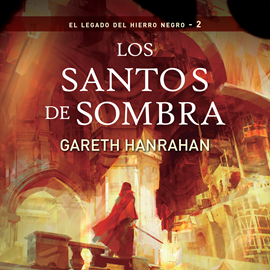 Audiolibro Los Santos de Sombra  - autor Gareth Hanrahan   - Lee Juan Miguel Díez