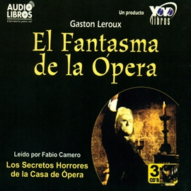 Audiolibro El fantasma de la opera  - autor Gaston Leroux   - Lee FABIO CAMERO - acento latino