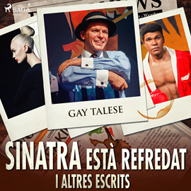 Audiolibro Sinatra està refredat i altres escrits  - autor Gaty Talese   - Lee Marc Lobato