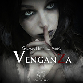 Audiolibro Venganza  - autor Gemma Herrero Virto   - Lee Carlos Quintero