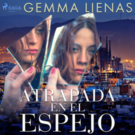 Audiolibro Atrapada en el espejo  - autor Gemma Lienas   - Lee Sonia Román