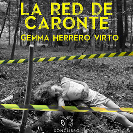 Audiolibro La Red de Caronte  - autor Gemma Virto   - Lee Carlos Quintero