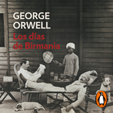 Los días de Birmania (edición definitiva avalada por The Orwell Estate)