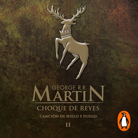 Audiolibro Choque de reyes (Canción de hielo y fuego 2)  - autor George R. R. Martin   - Lee Victor Manuel Espinoza