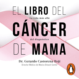 Audiolibro El libro del cáncer de mama  - autor Gerardo Castorena Rojí   - Lee Equipo de actores