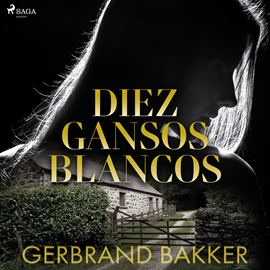 Audiolibro Diez gansos blancos  - autor Gerbrand Bakker   - Lee Maite Mulet