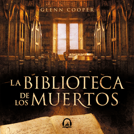 Audiolibro La biblioteca de los muertos (La biblioteca de los muertos 1)  - autor Glenn Cooper   - Lee Ricardo Correa