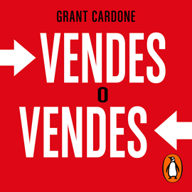 Audiolibro Vendes o vendes  - autor Grant Cardone   - Lee Carlos Torres