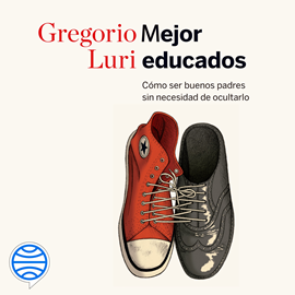 Audiolibro Mejor educados  - autor Gregorio Luri   - Lee Jaime Pérez de Sevilla y Bautista