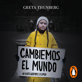 Audiolibro Cambiemos el mundo  - autor Greta Thunberg   - Lee Carla Torres