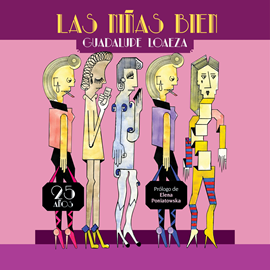 Audiolibro Las niñas bien. 25 años después  - autor Guadalupe Loaeza   - Lee Silvana Rabbuffi