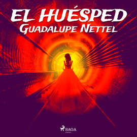 Audiolibro El huésped  - autor Guadalupe Nettel   - Lee Begoña Eguileor-Nuria Marín