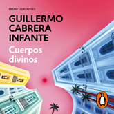 Audiolibro Cuerpos divinos  - autor Guillermo Cabrera Infante   - Lee Ernesto Báez