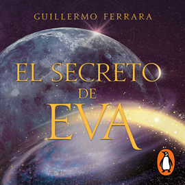 Audiolibro El secreto de Eva  - autor Guillermo Ferrara   - Lee Bern Hoffman
