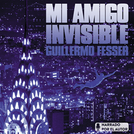 Audiolibro Mi amigo invisible  - autor Guillermo Fesser   - Lee Guillermo Fesser