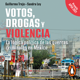 Audiolibro Votos, drogas y violencia  - autor Guillermo Trejo   - Lee Alicia Valdez