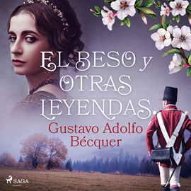 Audiolibro El beso y otras leyendas  - autor Gustavo Adolfo Bécquer   - Lee Jorge González