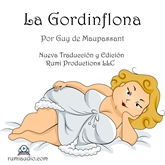 La Gordinflona (Boule de Suif)