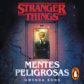 Audiolibro Stranger Things: Mentes peligrosas  - autor Gwenda Bond   - Lee Cristina Hernández