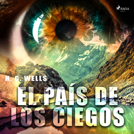 Audiolibro El país de los ciegos  - autor H. G. Wells   - Lee Jorge González