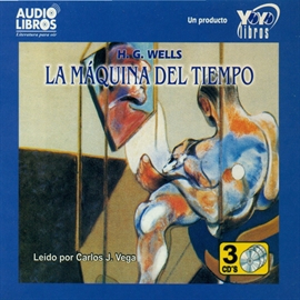 Audiolibro La Máquina del Tiempo  - autor H.G. Wells   - Lee Carlos J. Vega - acento latino