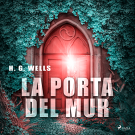 Audiolibro La porta del mur  - autor H. G. Wells   - Lee David Espunya
