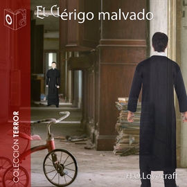 Audiolibro El clérigo malvado  - autor H. P. Lovecraft   - Lee Pablo López