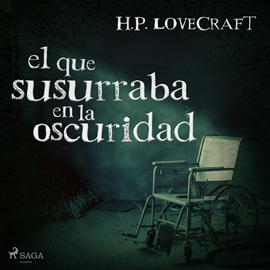Audiolibro El que susurraba en la oscuridad  - autor H. P. Lovecraft   - Lee Juan Manuel Martínez