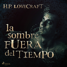 Audiolibro La sombra fuera del tiempo  - autor H. P. Lovecraft   - Lee Jorge González