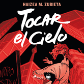 Audiolibro Tocar el cielo  - autor Haizea M Zubieta   - Lee Gal·la Sabaté