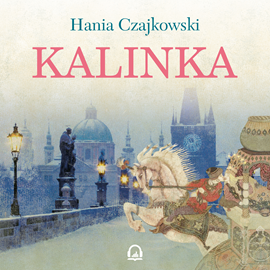 Audiolibro Kalinka  - autor Hania Czajkowski   - Lee Hania Czajkowski