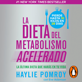 Audiolibro La dieta del metabolismo acelerado. La última dieta que harás en tu vida.  - autor Haylie Pomroy   - Lee Carla Barreto