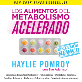 Audiolibro Los alimentos del metabolismo acelerado  - autor Haylie Pomroy;Eve Adamson   - Lee Carla Barreto