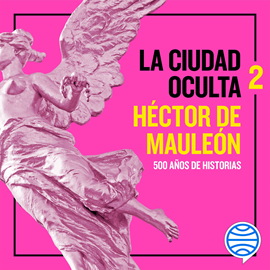 Audiolibro La ciudad oculta. Volumen 2  - autor Héctor de Mauleon   - Lee Alonso Gallardo