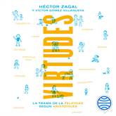 Audiolibro Virtudes  - autor Héctor Zagal;Víctor Gómez Villanueva   - Lee Adrián Ogazón